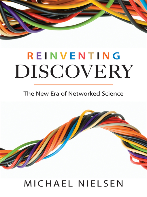 Title details for Reinventing Discovery by Michael Nielsen - Available